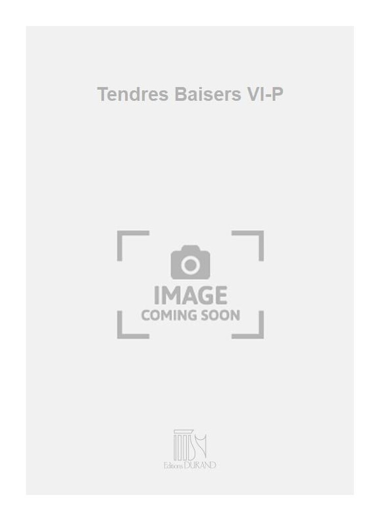 Tendres Baisers Vl-P